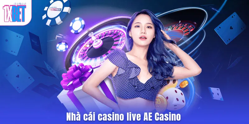 Nhà cái casino live AE Casino